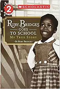 Ruby Bridges Goes to School: My True Story