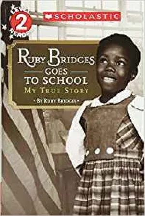 Ruby Bridges Goes to School: My True Story